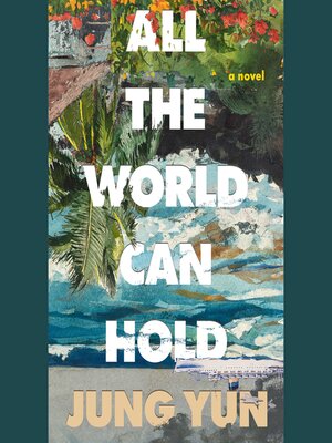 cover image of All the World Can Hold